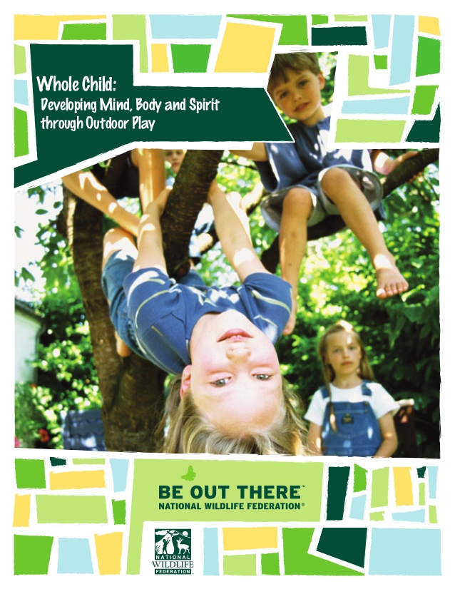 Whole Child: Developing Mind, Body, and Spirit through Outdoor Play